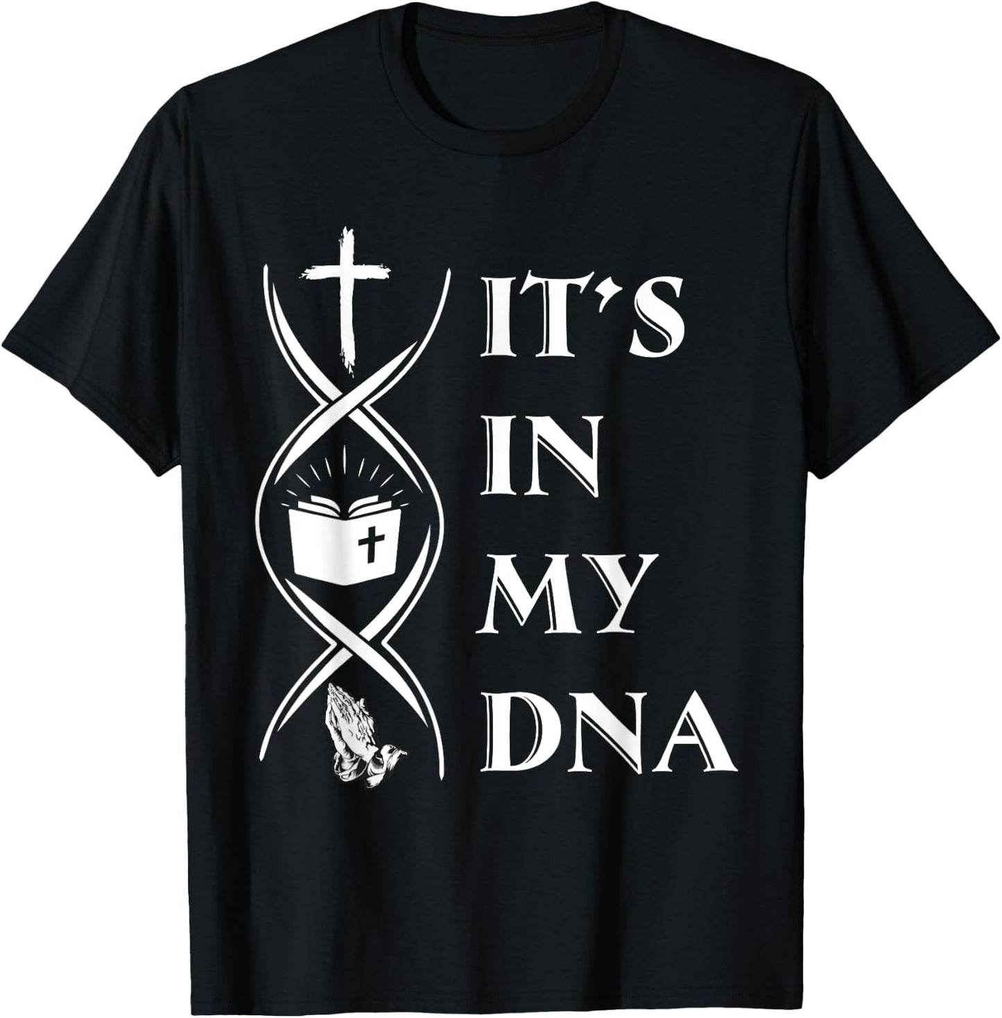 It's In My DNA Funny T-Shirt - T-Shirt | Black
