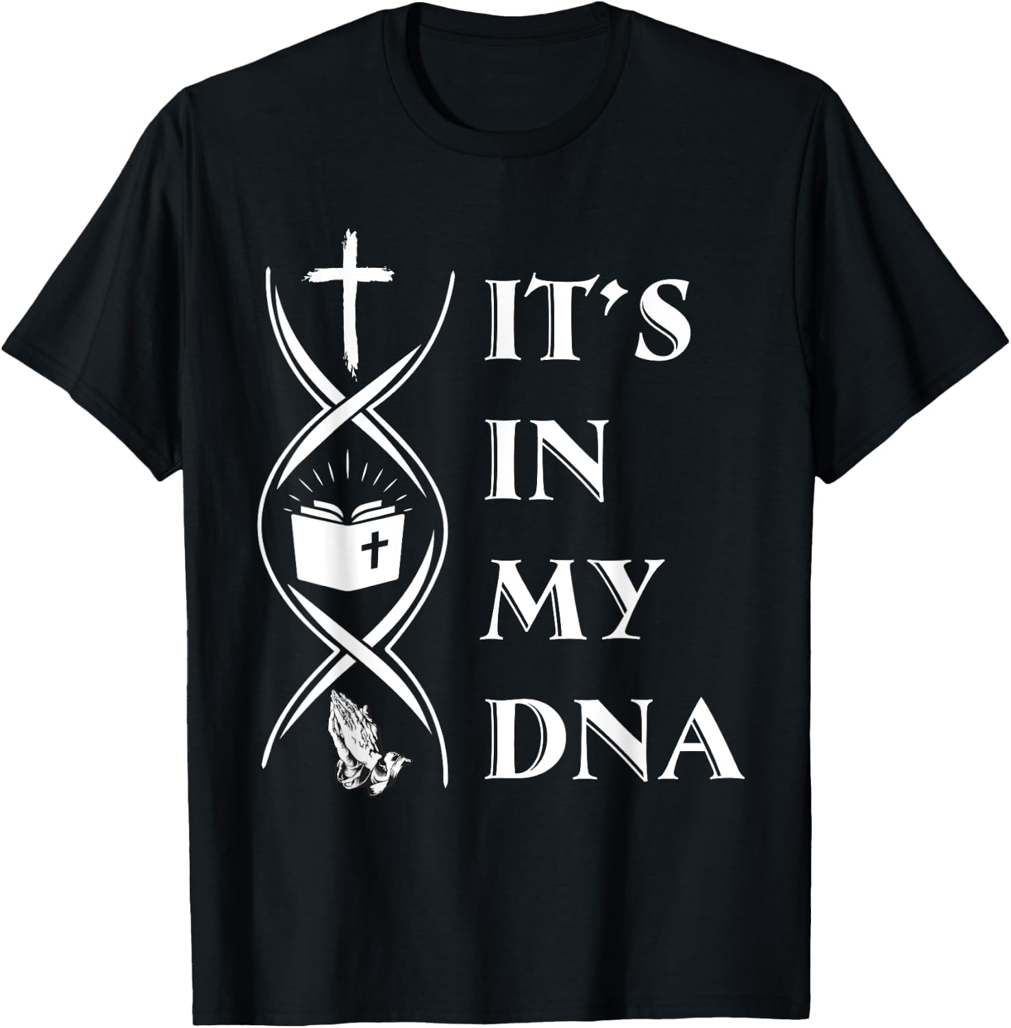 It's In My DNA Funny T-Shirt - T-Shirt | Black