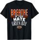 BREATHE IF YOU HATE GREEN BAY Funny , Small, Blue T-Shirt - T-Shirt | Black