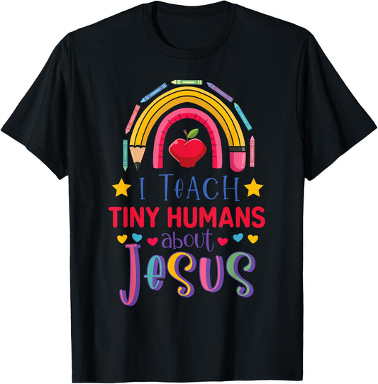 I Teach Tiny Humans About Jesus Christian Teacher Rainbow T-Shirt - T-Shirt | Black