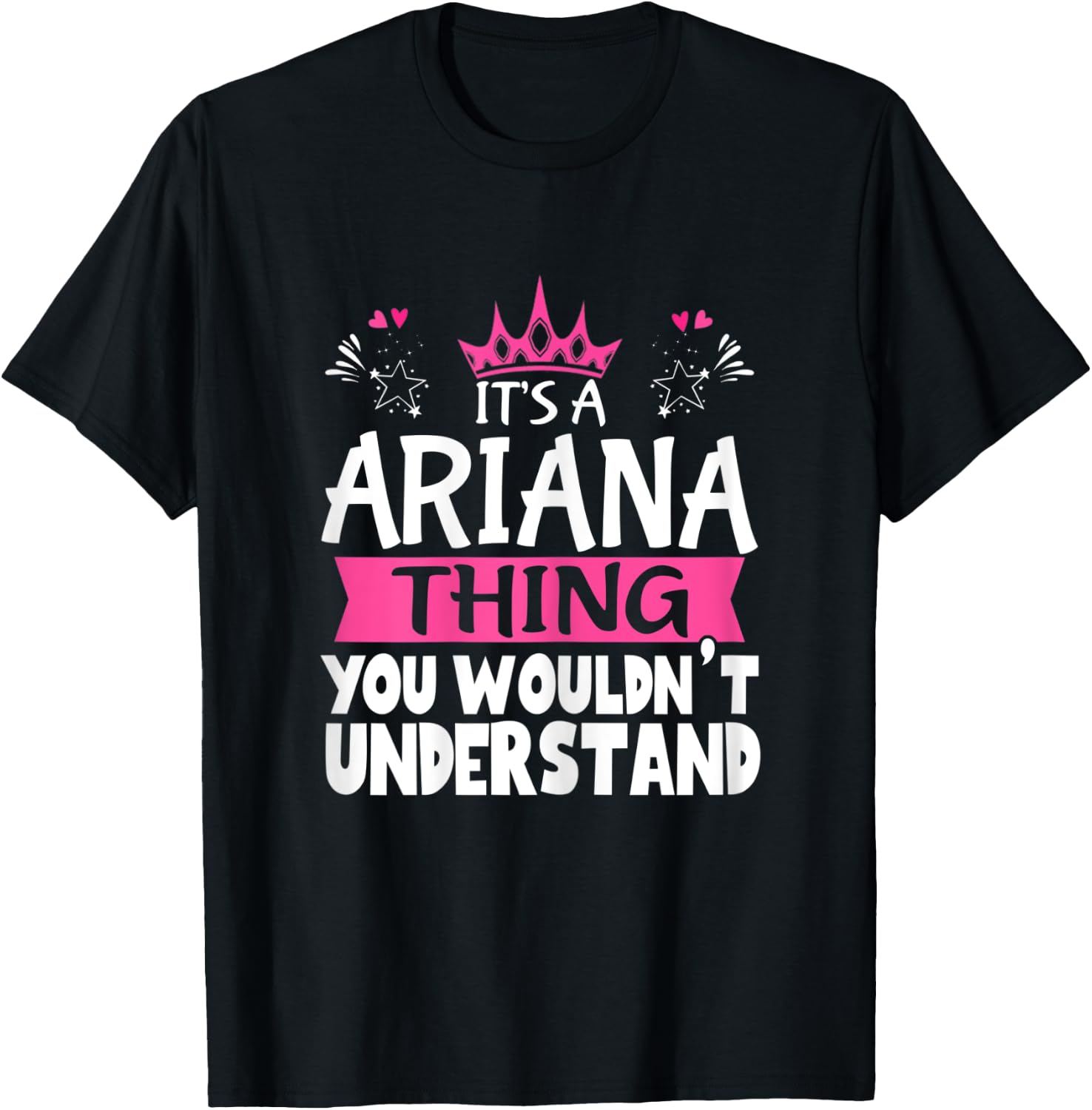 It's an Ariana Thing You Wouldn't Understand Women Novelty T-Shirt - T-Shirt | Black