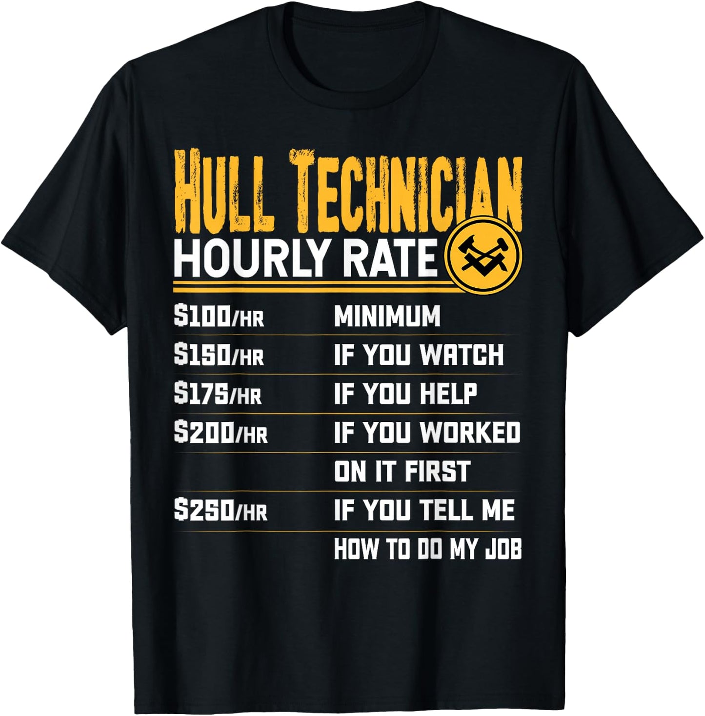 Hull Technician Hourly Rate - Funny Hull Mechanic Technician T-Shirt - T-Shirt | Black