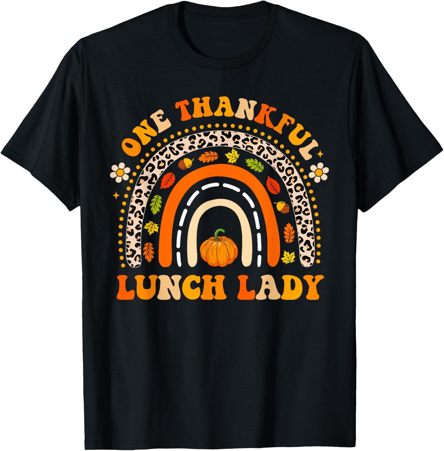 Groovy One Thankful Lunch lady Thanksgiving Rainbow Leopard T-Shirt - T-Shirt | Black