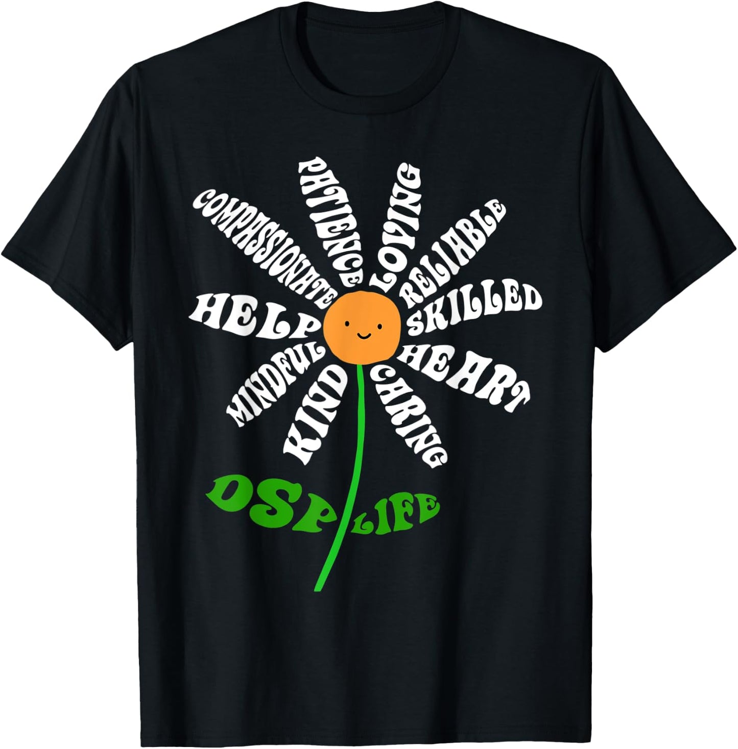 DSP Life Heart Word Inspirational Flower RN Nurse DSP Gifts T-Shirt - T-Shirt | Black