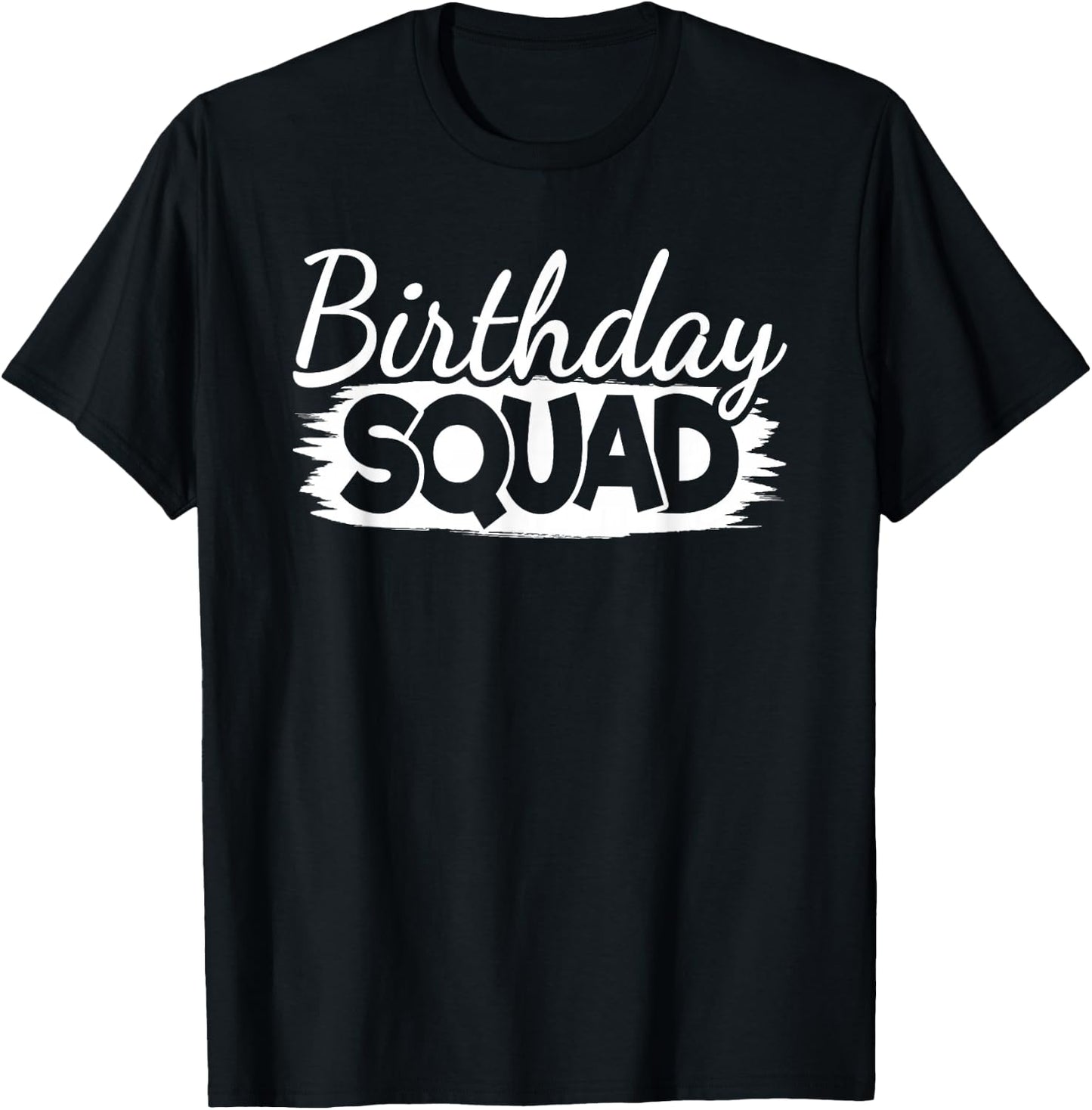 Birthday Squad Birthday Party Men Women Boys Girls Kids T-Shirt - T-Shirt | Black