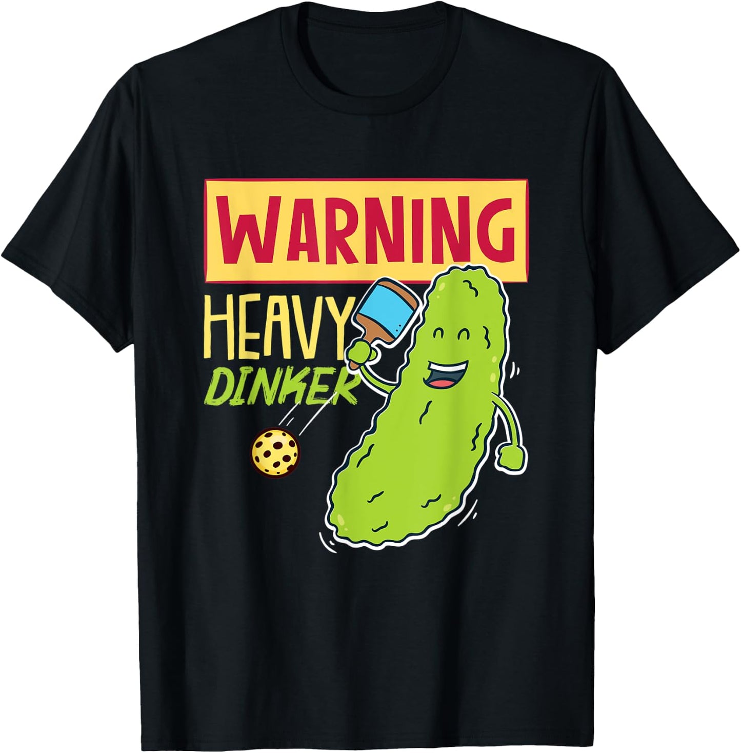 Warning Heavy Dinker For Pickleball Ball Player T-Shirt - T-Shirt | Black