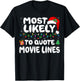 Most Likely to Quote Movie Lines Movie Lover Christmas T-Shirt - T-Shirt | Black