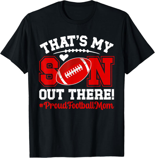 That's My Son Football Mom Of A Football Player Mother T-Shirt - T-Shirt | Black