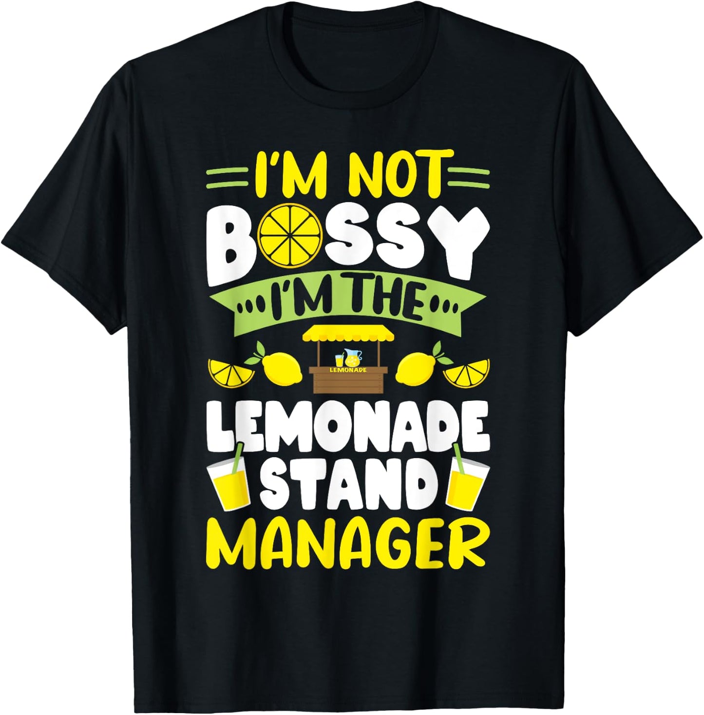 Lemonade Stand I'm Not Bossy, I'm The Lemonade Stand Manager T-Shirt - T-Shirt | Black