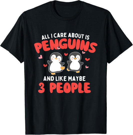 All I Care About is Penguins - Penguin Lover Bird Watcher T-Shirt - T-Shirt | Black