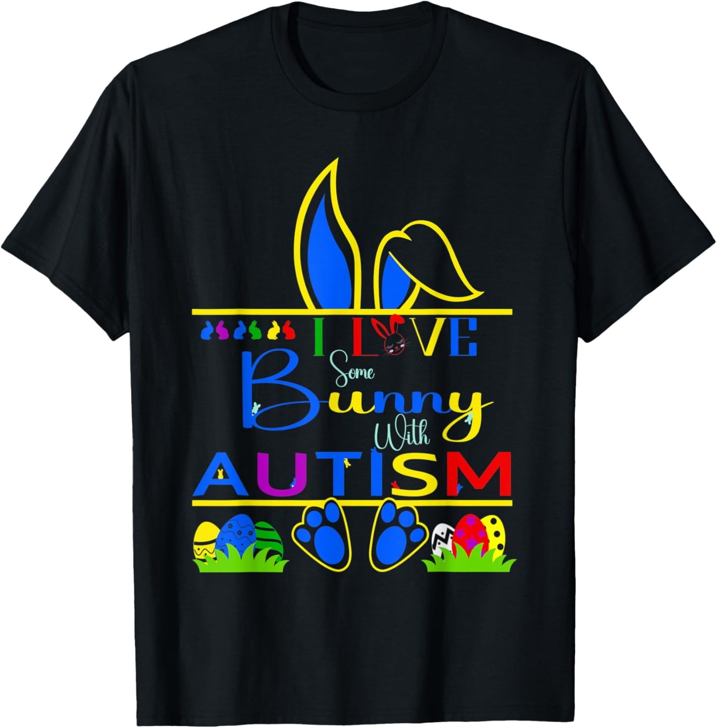 I Love Some Bunny With Autism Rabbit Funny Easter T-Shirt - T-Shirt | Black