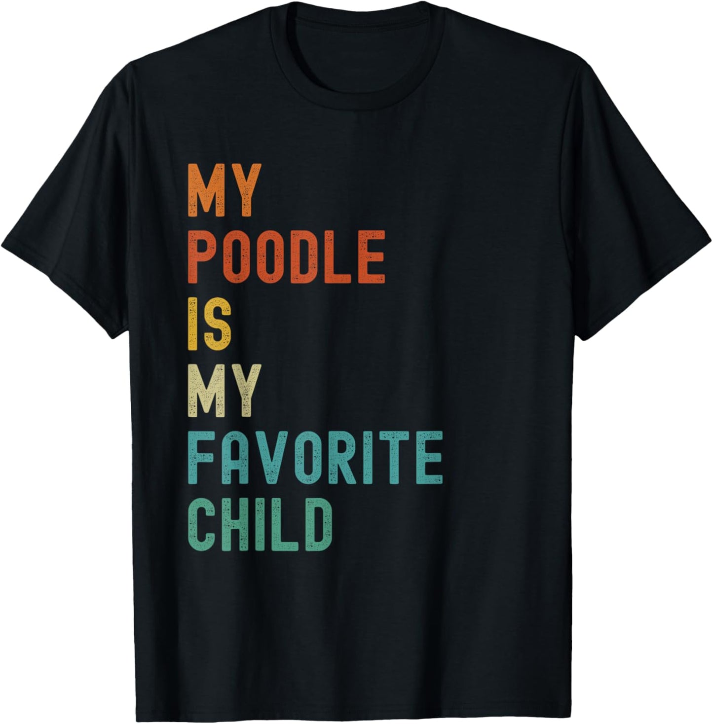 My Poodle Is My Favorite. Child Funny Dog Lover Women Kids T-Shirt - T-Shirt | Black