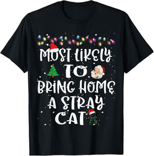 Most Likely To Bring Home Stray Cat Animal Christmas Family Men Women Kids T-Shirt - T-Shirt | Black