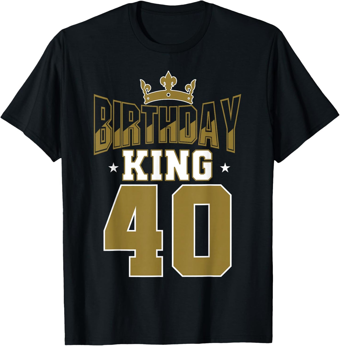 Birthday King 40 Bday Party Celebration 40th Royal Theme T-Shirt - T-Shirt | Black