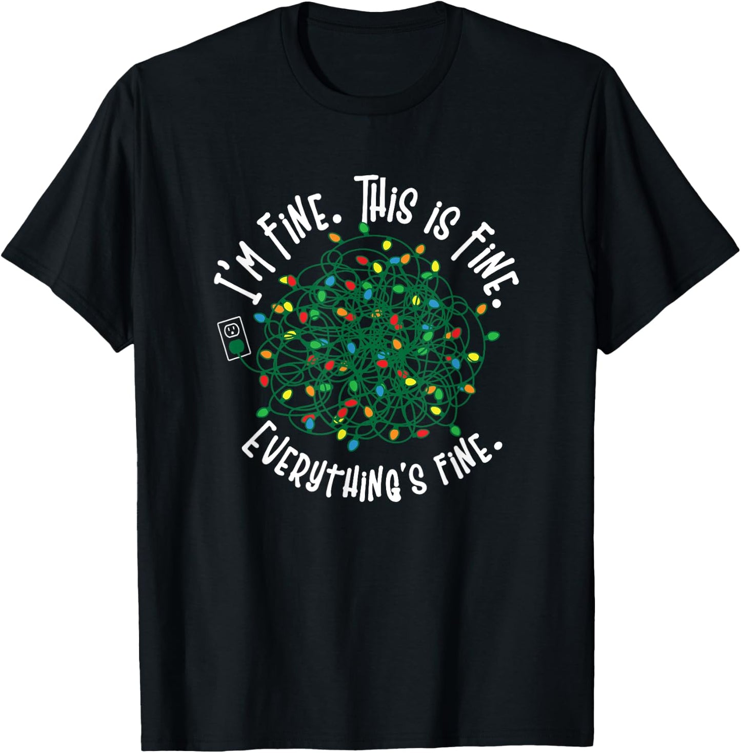 Funny I'm Fine Everything's Fine Tangled Christmas Lights T-Shirt - T-Shirt | Black