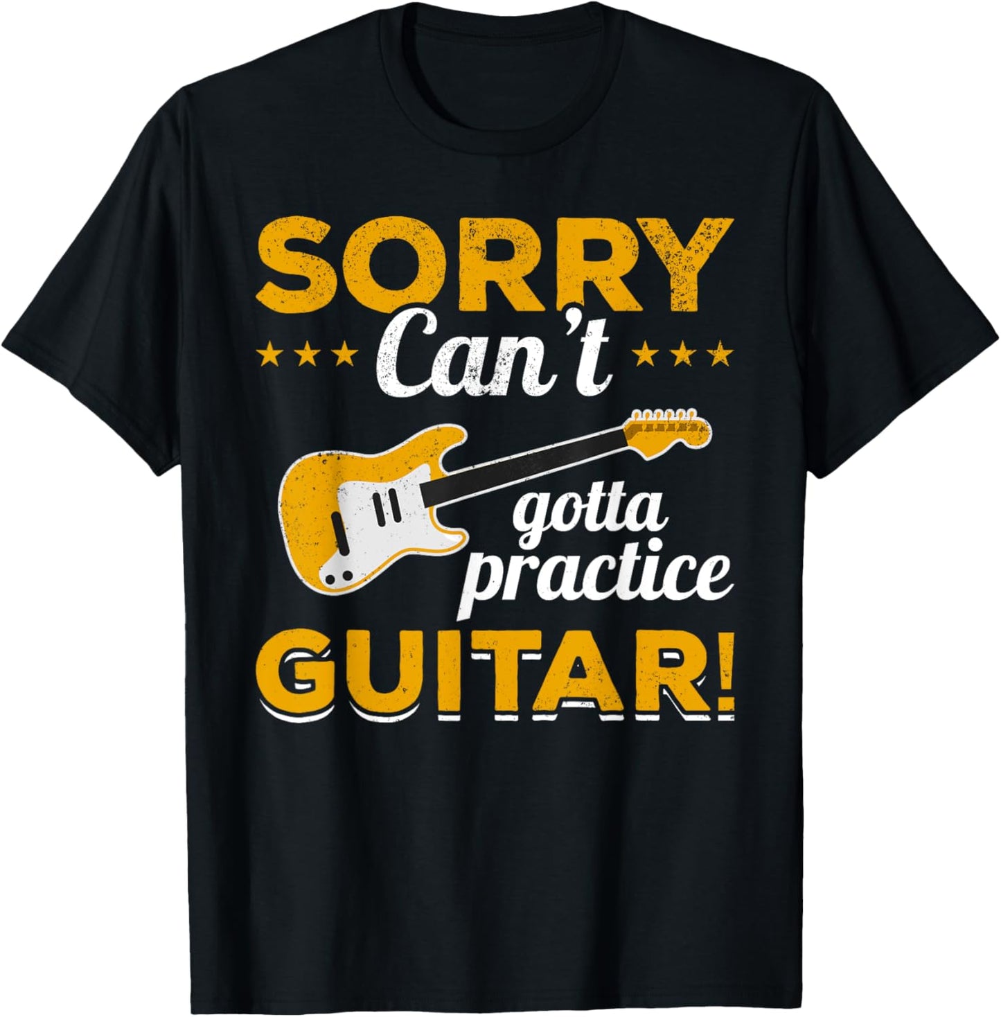 Guitar Player Vintage Sorry, can't, gotta practice guitar! T-Shirt - T-Shirt | Black