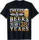 Cheers And Beers To My 38 Years 38th Birthday T-Shirt - T-Shirt | Black