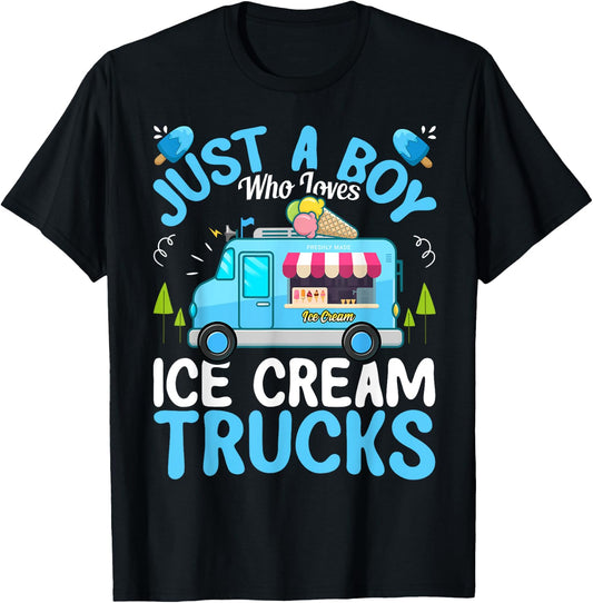 Just a Boy Who Loves Ice Cream Truck - Ice Cream Lover Boys T-Shirt - T-Shirt | Black