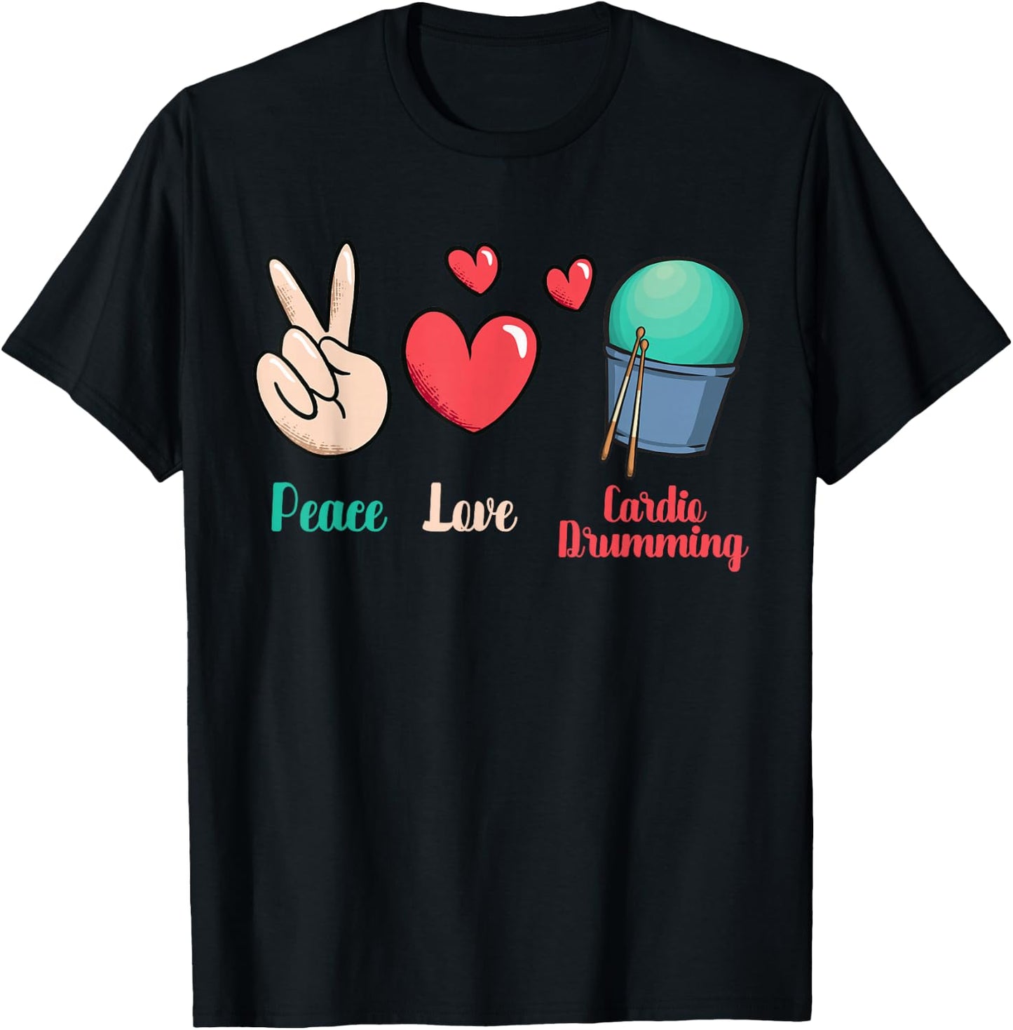 Gym Fitness Class Workout Peace Love Cardio Drumming T-Shirt - T-Shirt | Black