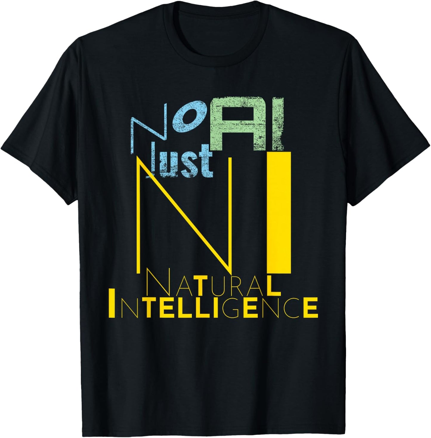 No AI Just NI Natural Intelligence, Human Creativity AI-Free T-Shirt - T-Shirt | Black
