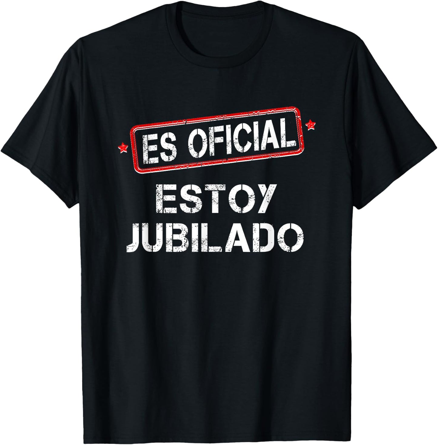 Es Oficial Estoy Jubilado Funny Spanish Retired Man T-Shirt - T-Shirt | Black