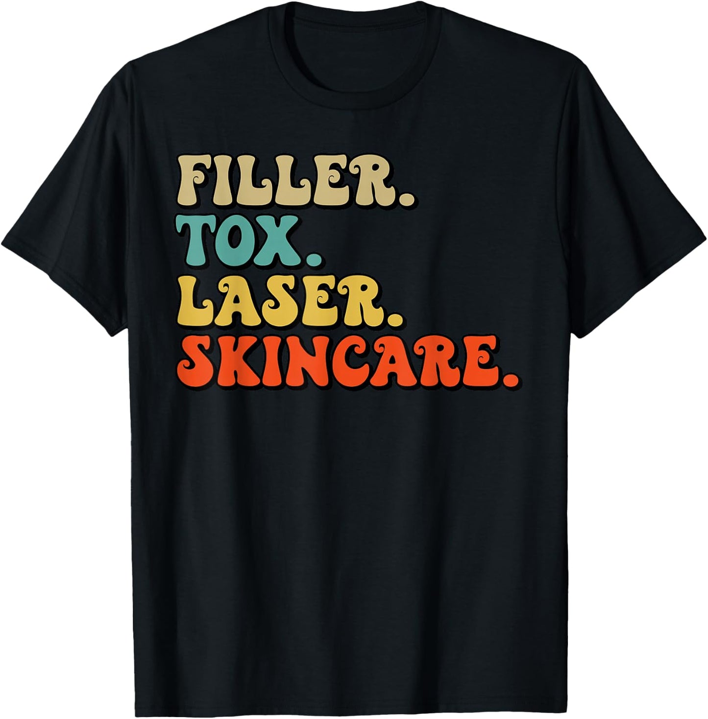 Filler Tox Laser Skincare Botox Dealer Injector Nurse Medspa T-Shirt - T-Shirt | Black