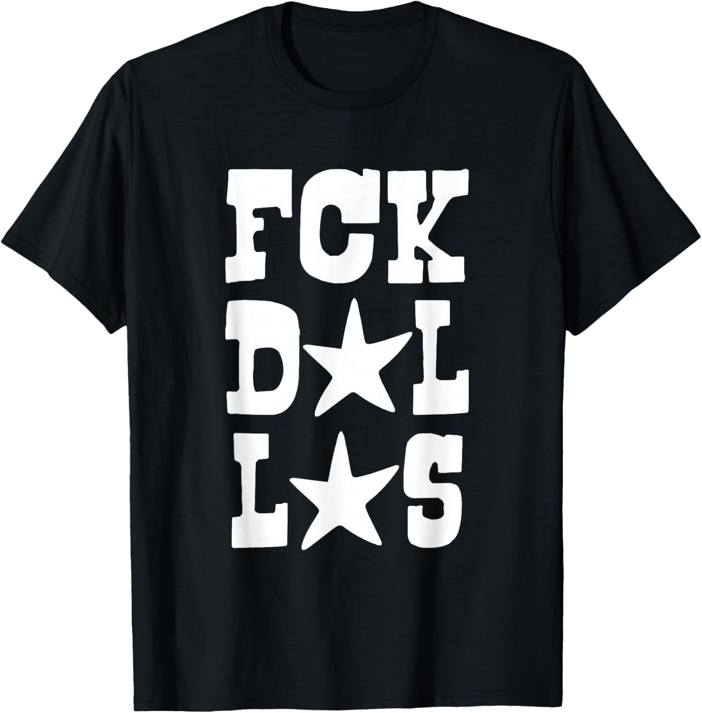 Dallas Sucks Fck Dallas T-Shirt - T-Shirt | Black