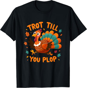 Trot Till You Plop - Turkey Trot Running Thanksgiving T-Shirt - T-Shirt | Black