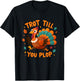 Trot Till You Plop - Turkey Trot Running Thanksgiving T-Shirt - T-Shirt | Black