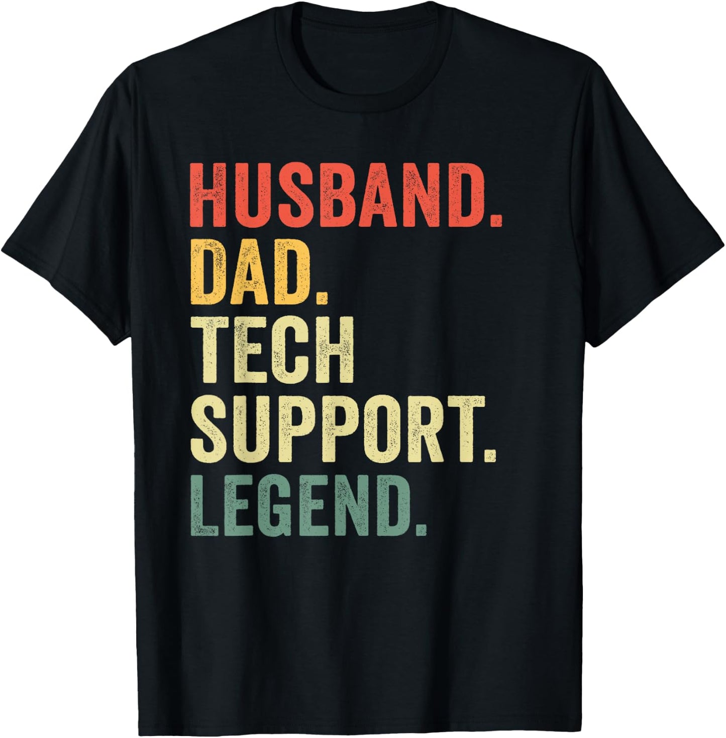 funny Husband Dad Tech Support Legend design For Dad Husband T-Shirt - T-Shirt | Black