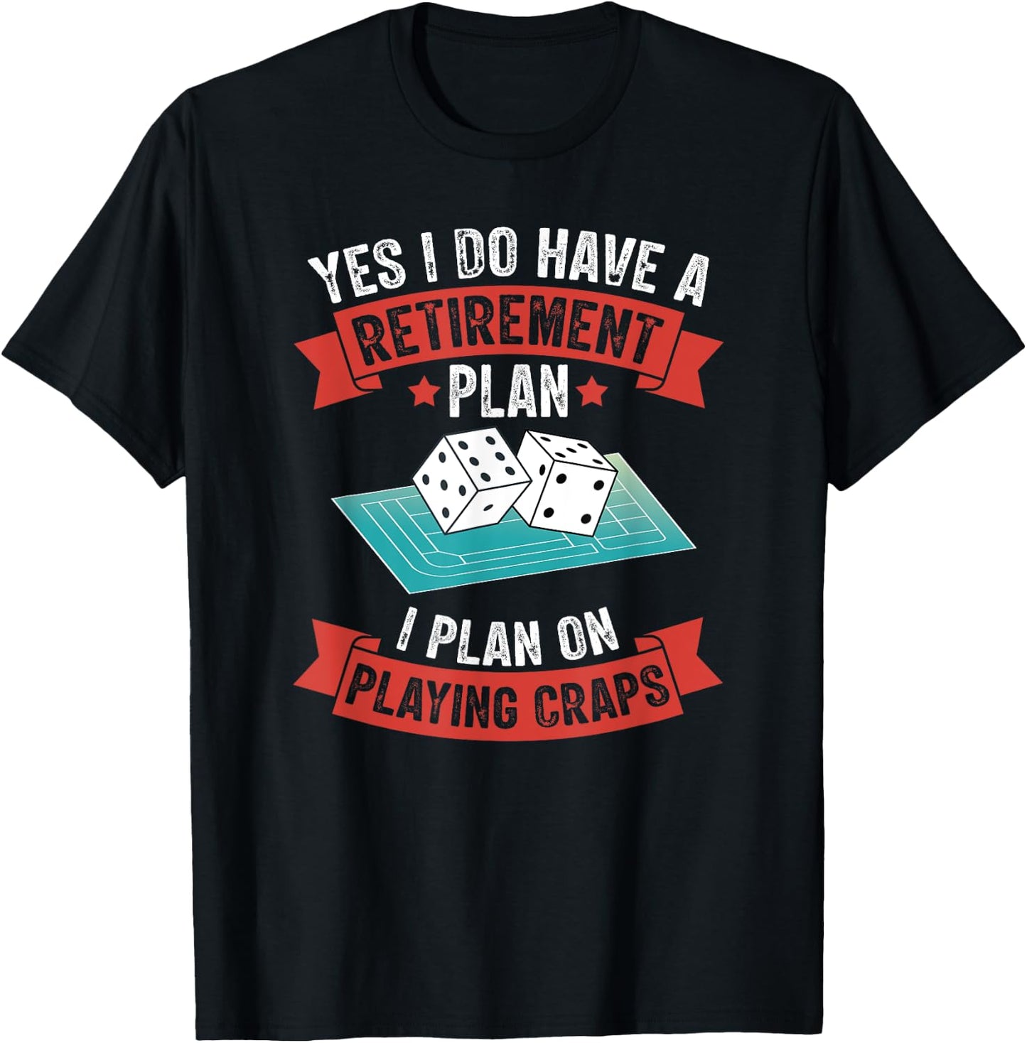 Craps Table Crapshooting Strategy Rules Game Dice Board T-Shirt - T-Shirt | Black