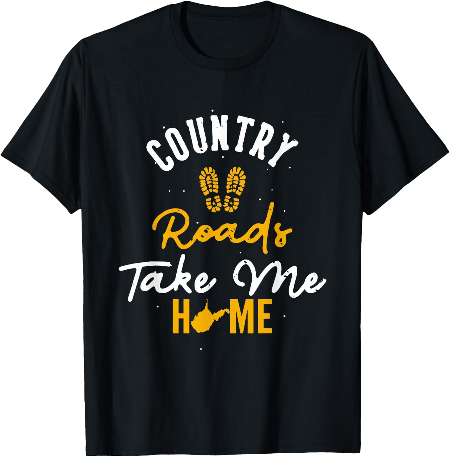 Country Roads Take Me Home Footprint West Virginia Map T-Shirt - T-Shirt | Black