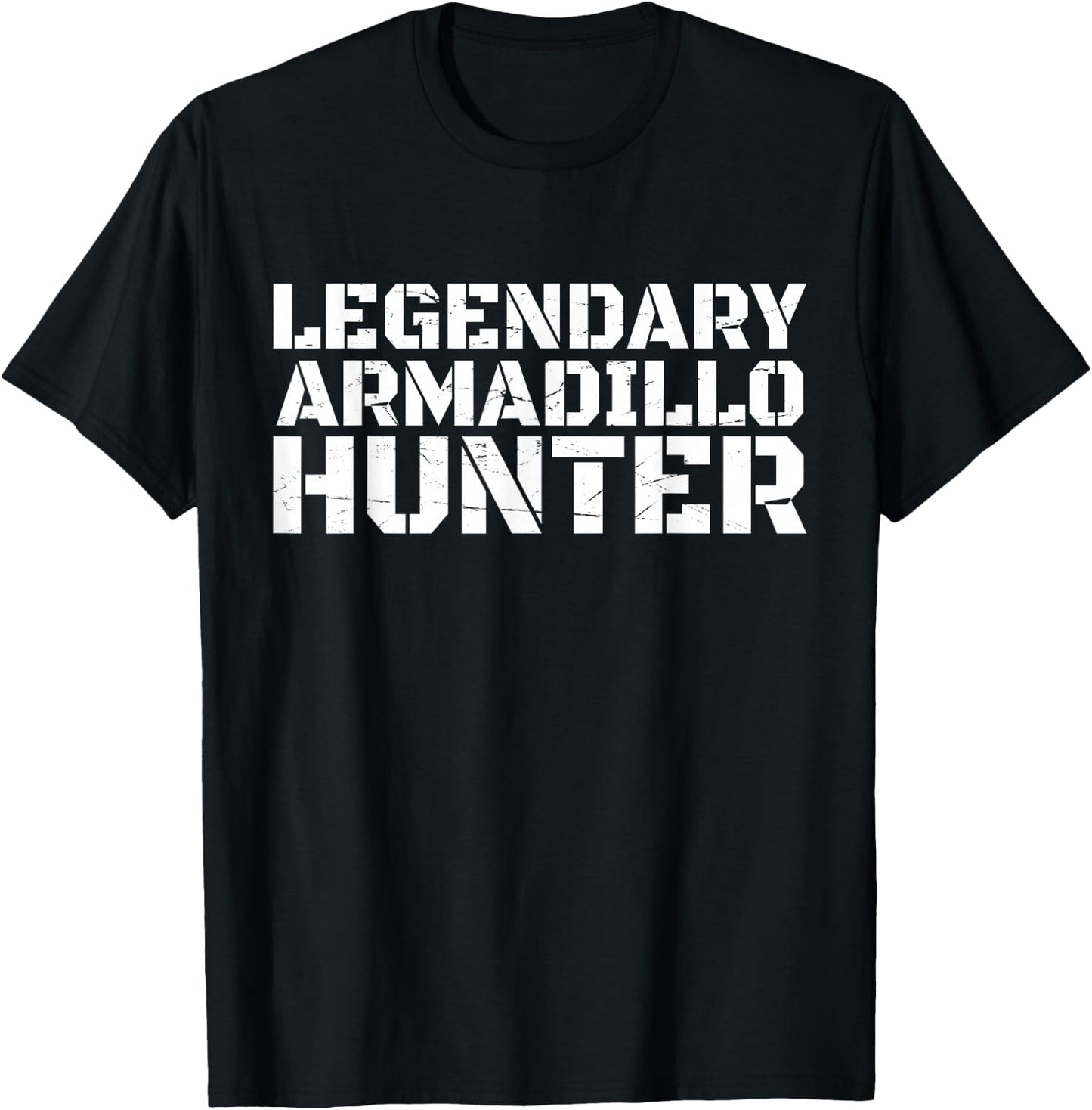 LEGENDARY ARMADILLO HUNTER Funny Hunting Wildlife T-Shirt - T-Shirt | Black