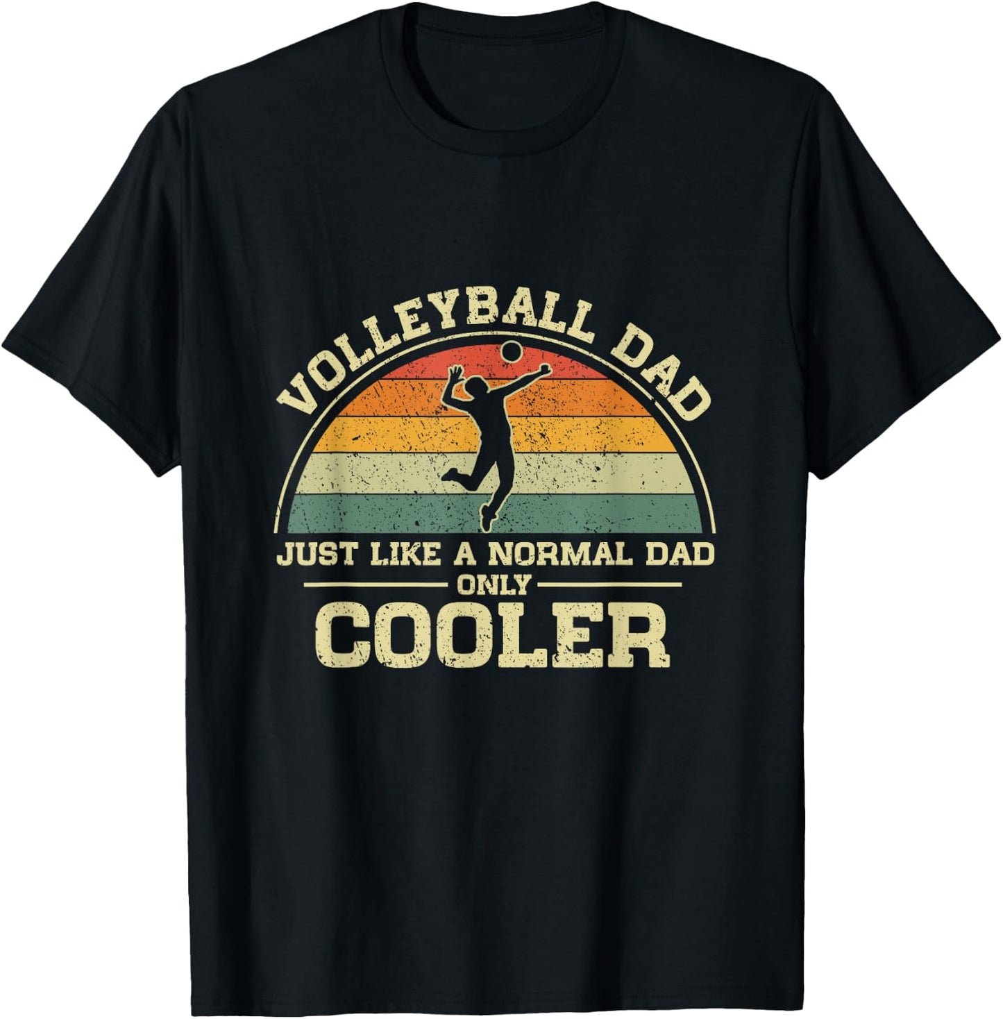 Vintage Volleyball Dad Just Like A Normal Dad Only Cooler T-Shirt - T-Shirt | Black