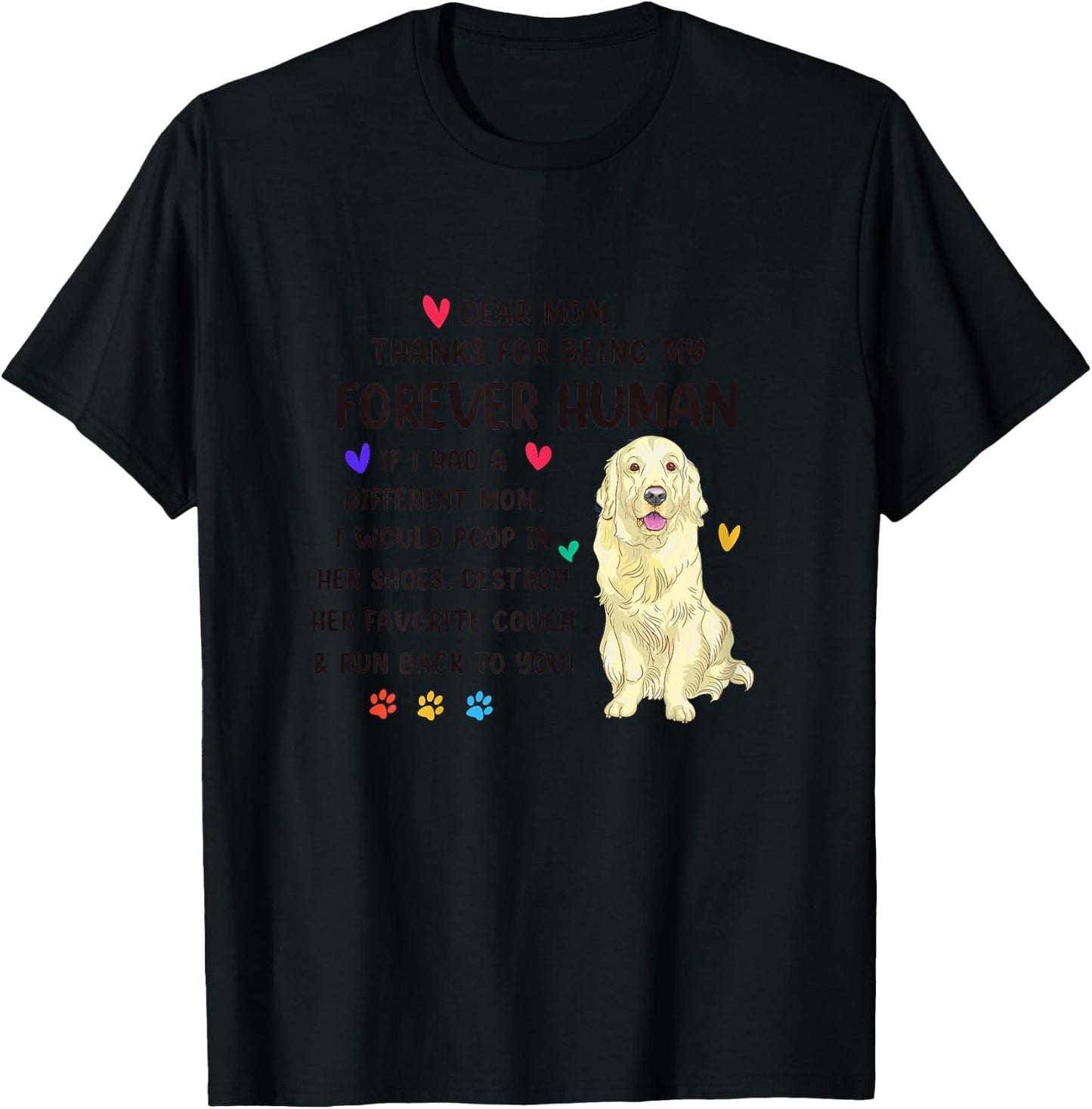 Dog Mom Forever Human Cream Golden Retriever Mothers Day T-Shirt - T-Shirt | Black