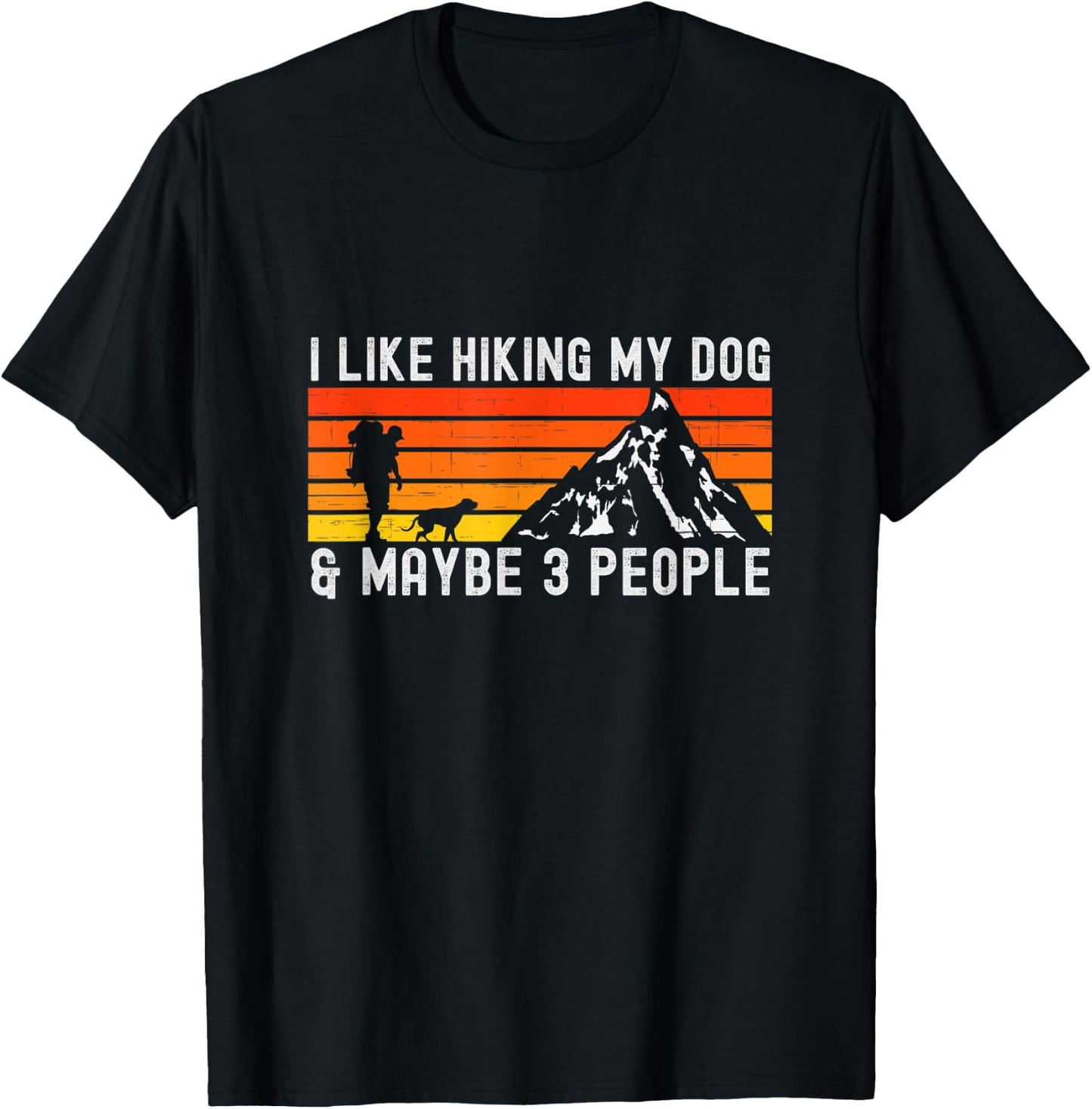 Vintage I Like Hiking My Dog & Maybe 3 People Hiking Lover T-Shirt - T-Shirt | Black