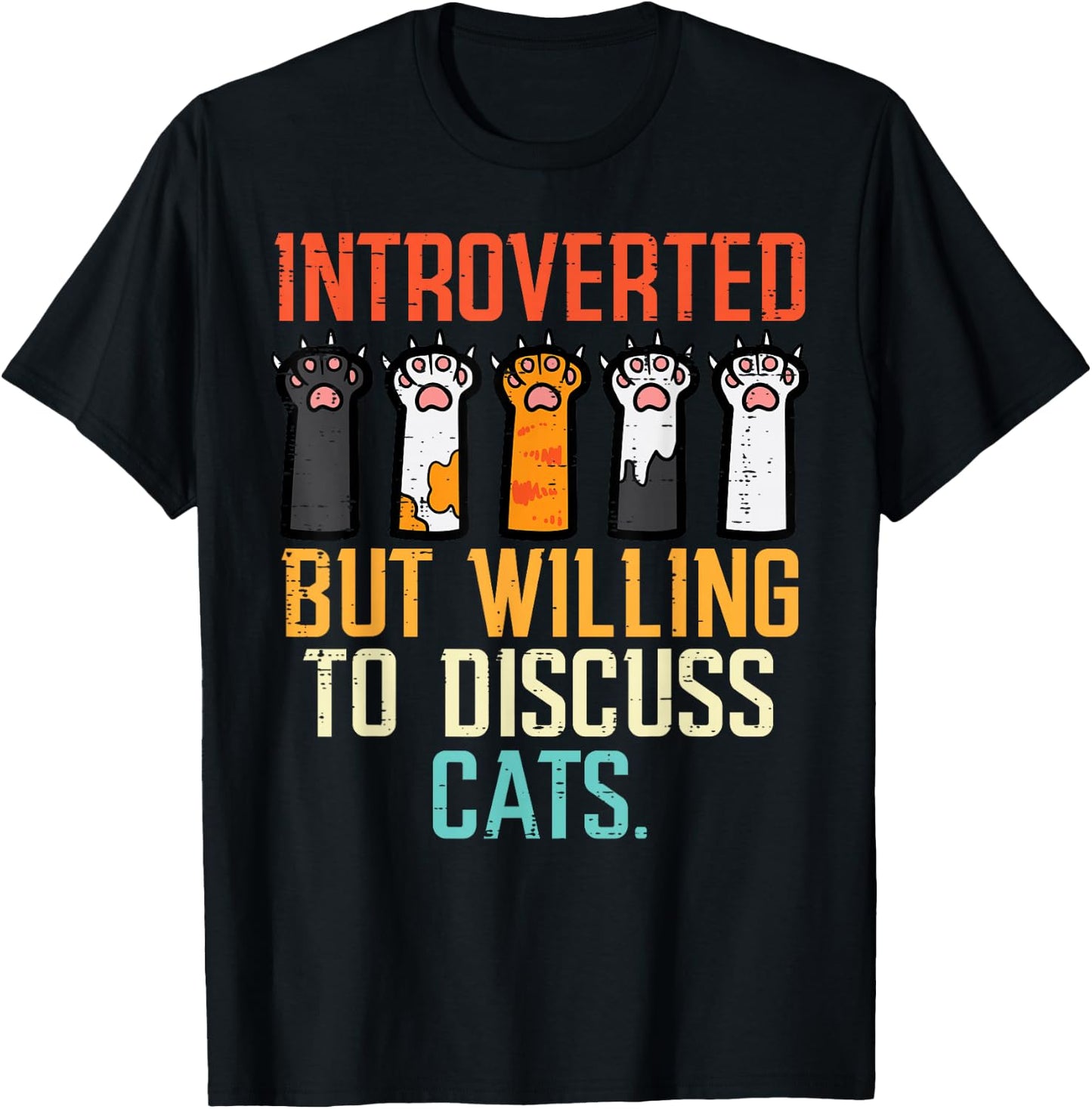 Introverted But Willing To Discuss Cats Funny Men Women Kids T-Shirt - T-Shirt | Black