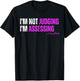 funny nurse I'm Not Judging I'm Assessing T-Shirt - T-Shirt | Black