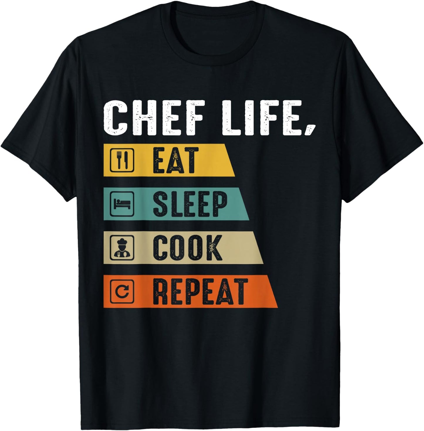 Chef Life Eat Sleep Cook Repeat T-Shirt - T-Shirt | Black