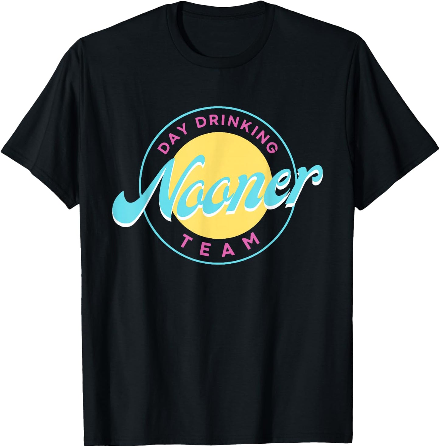 Bad Day To Be A Nooner | Day drinking Nooner Team T-Shirt - T-Shirt | Black