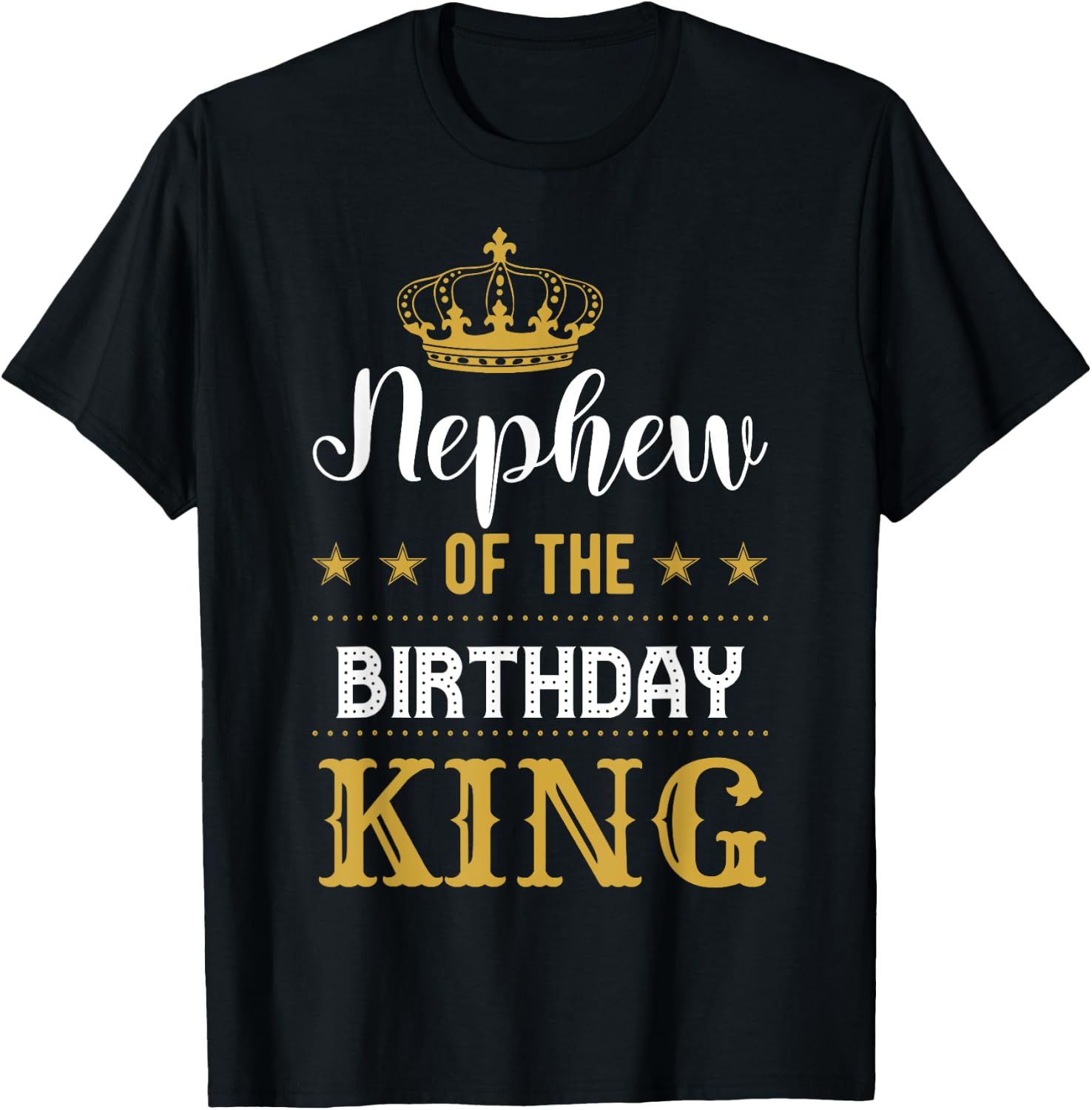 Nephew of the Birthday King Party Family Celebration T-Shirt - T-Shirt | Black
