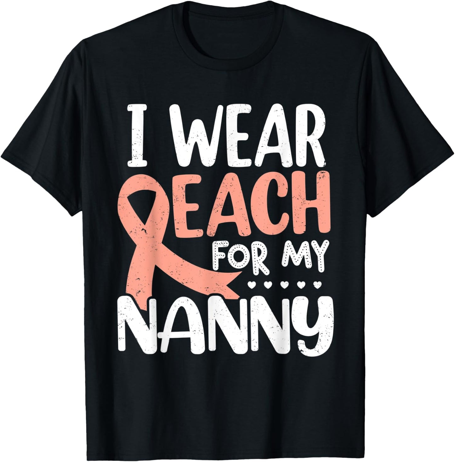I Wear Peach For My Nanny Uterine Cancer Awareness T-Shirt - T-Shirt | Black