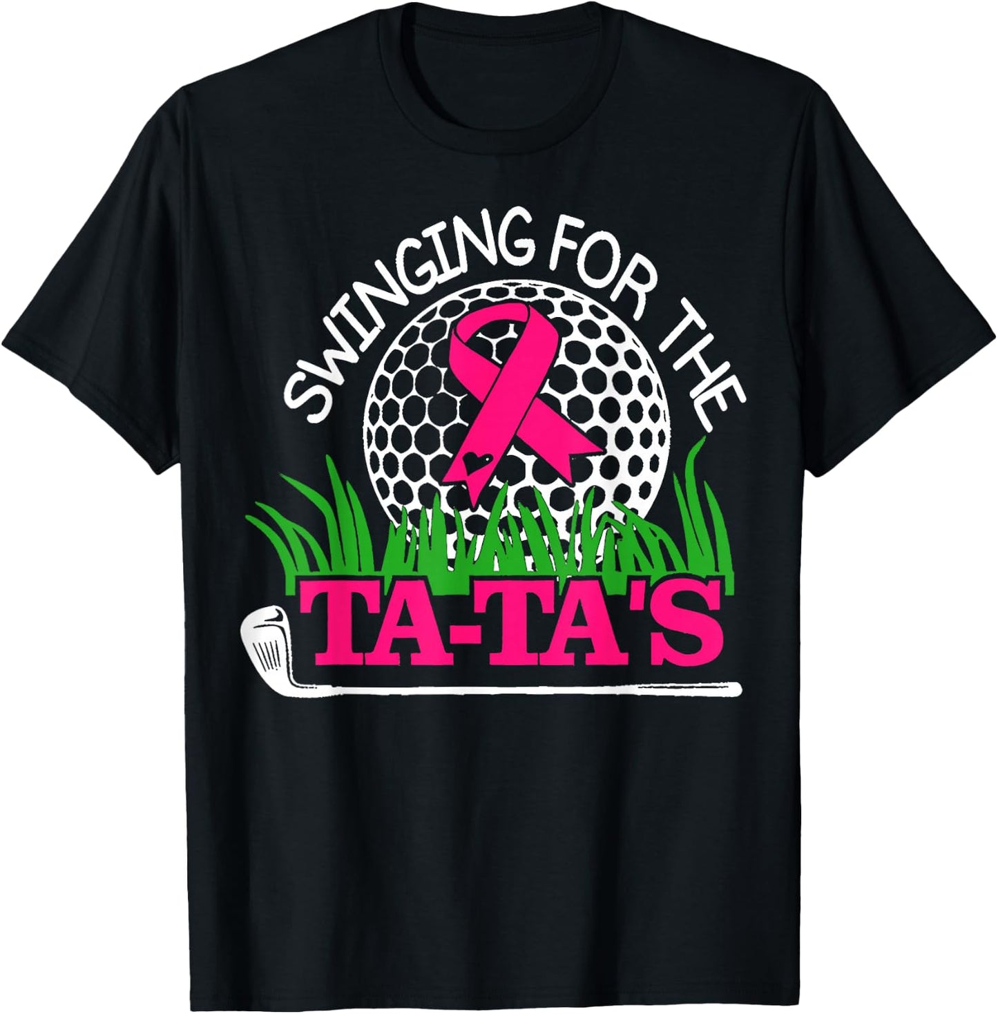 Breast Cancer Awareness Swinging For the Ta Tas Funny Golf T-Shirt - T-Shirt | Black