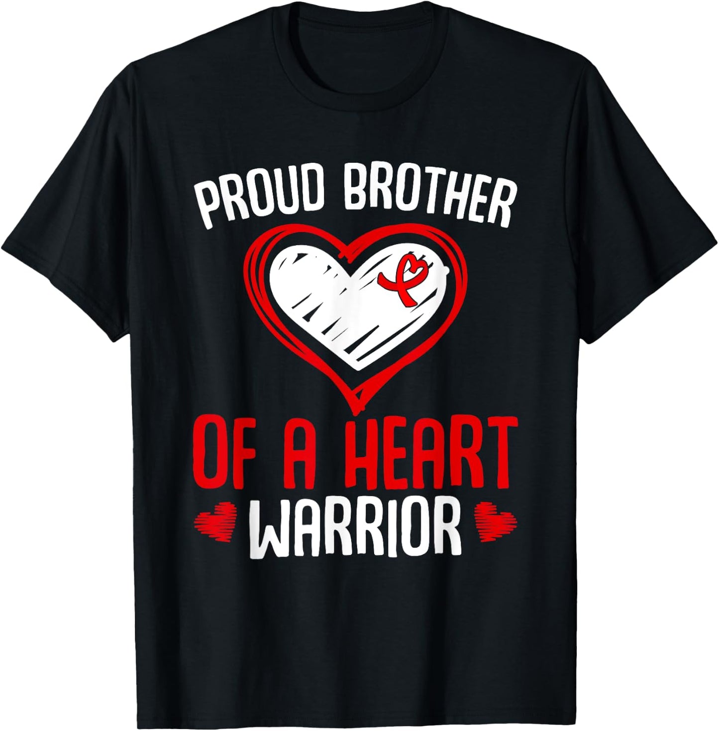 Heart disease Awareness Proud Brother of a Heart Warrior T-Shirt - T-Shirt | Black