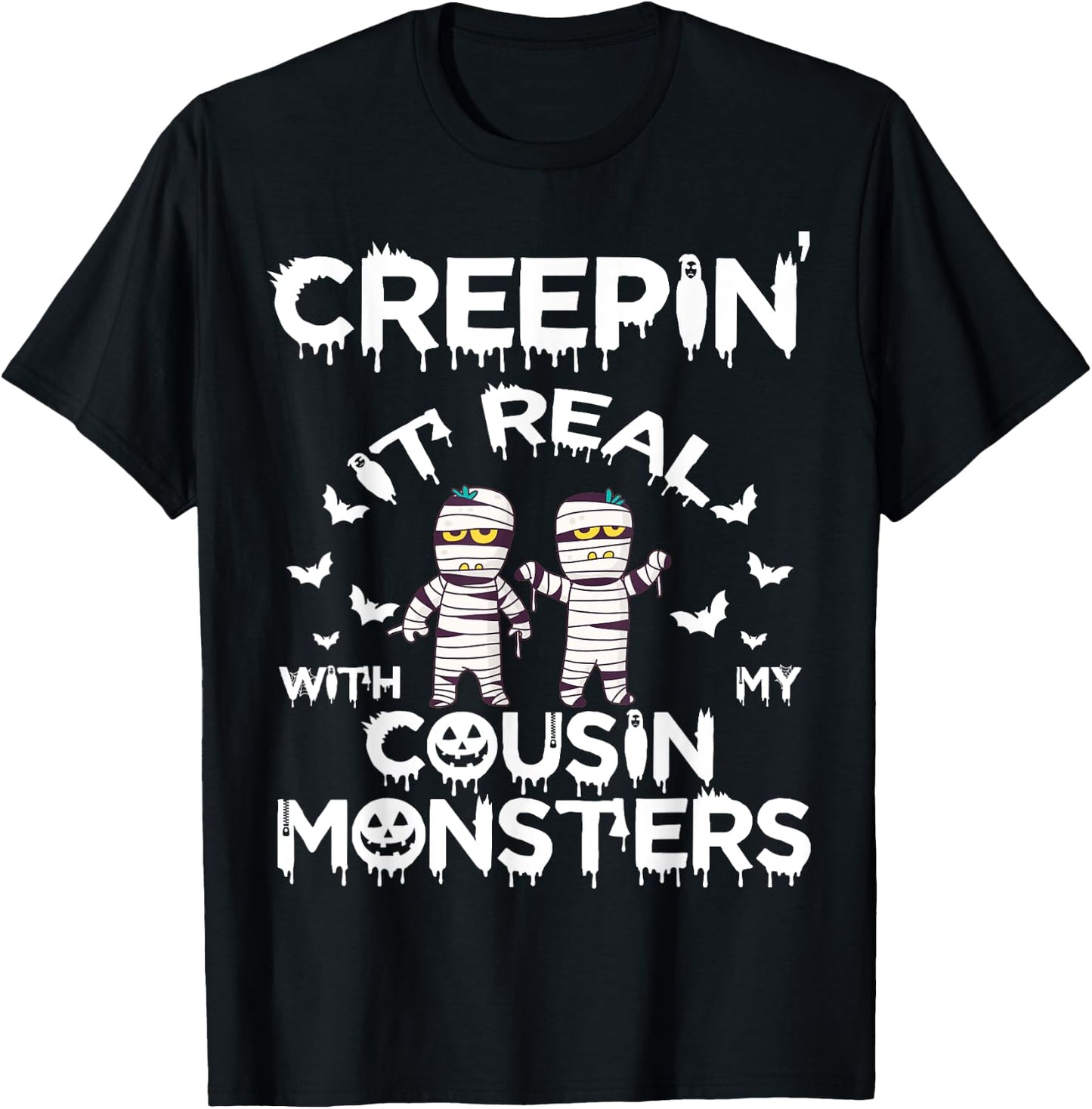 Creepin It Real Cousin Monster Funny Halloween Costume T-Shirt - T-Shirt | Black