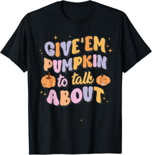 Give 'Em Pumpkin To Talk About Funny Pun Halloween Group T-Shirt - T-Shirt | Black