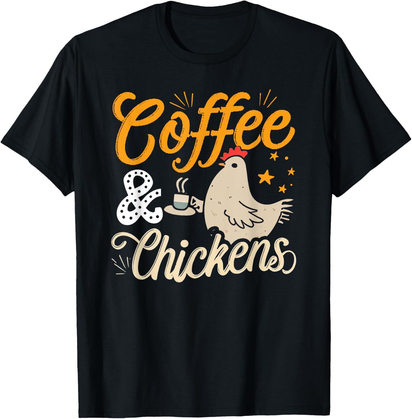 Funny Coffee And Chickens Chicken Lover Hen Graphic T-Shirt - T-Shirt | Black
