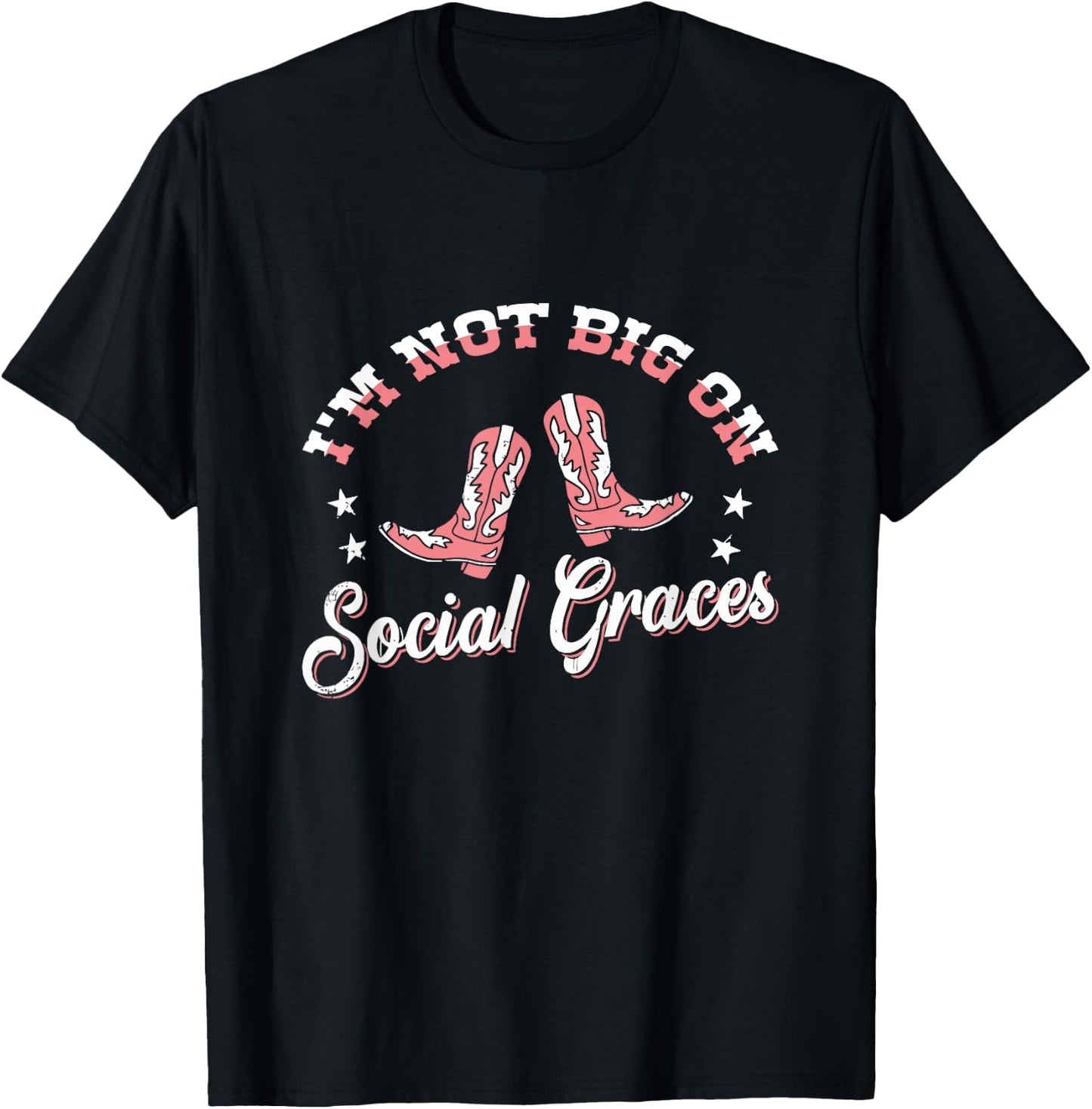 I'm Not Big On Social Graces design T-Shirt - T-Shirt | Black