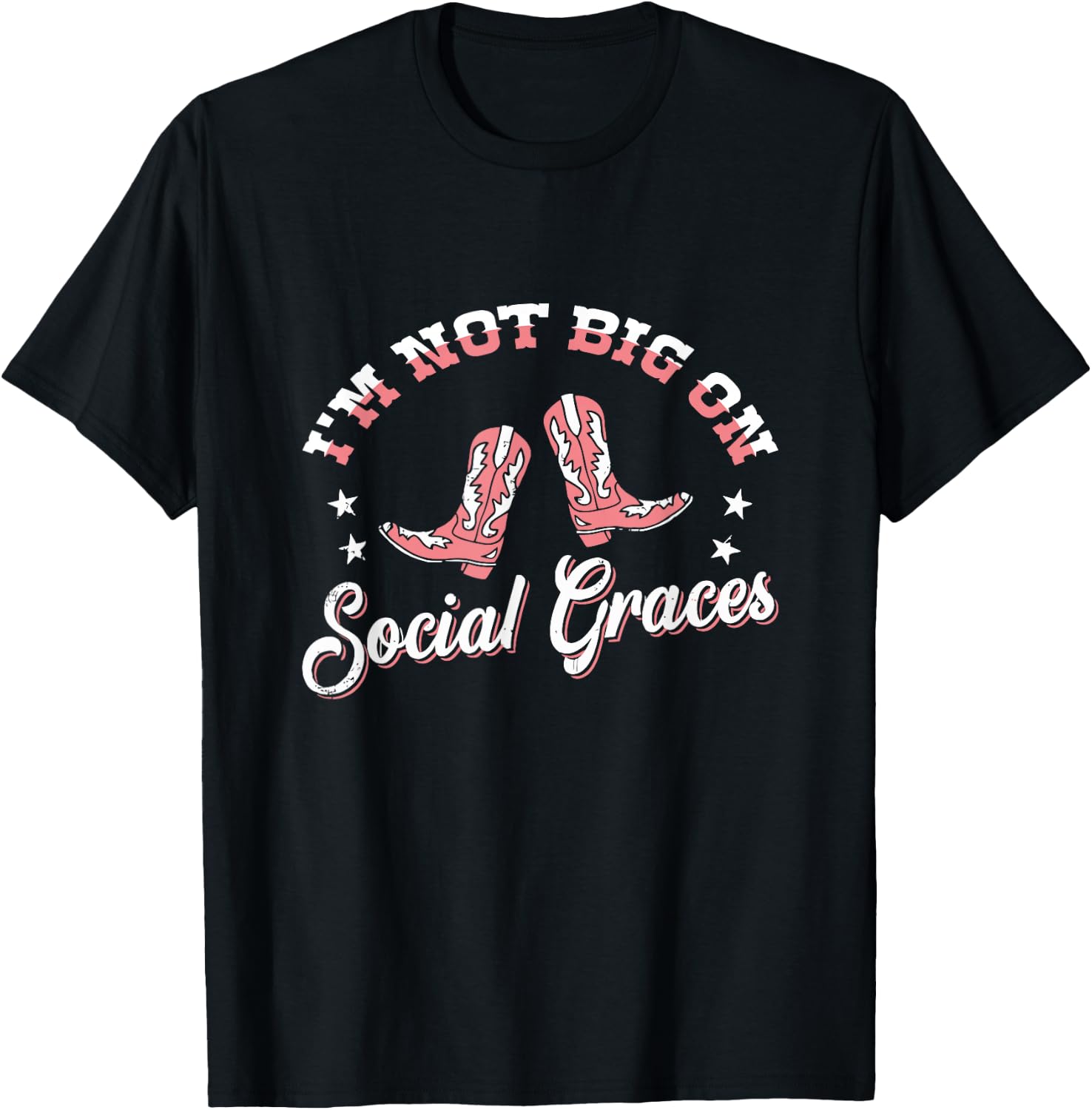 I'm Not Big On Social Graces design T-Shirt - T-Shirt | Black