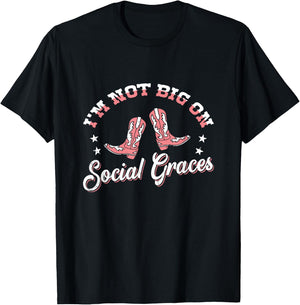 I'm Not Big On Social Graces design T-Shirt - T-Shirt | Black